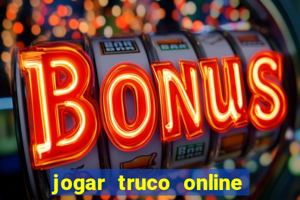 jogar truco online valendo dinheiro